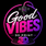GoodVibes3D - Home